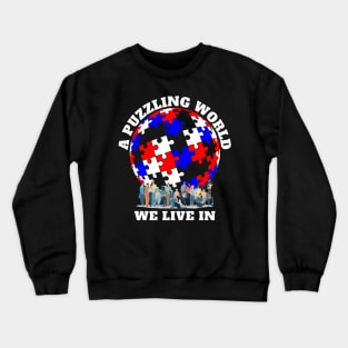 A Puzzling World Autism Awareness Crewneck Sweatshirt